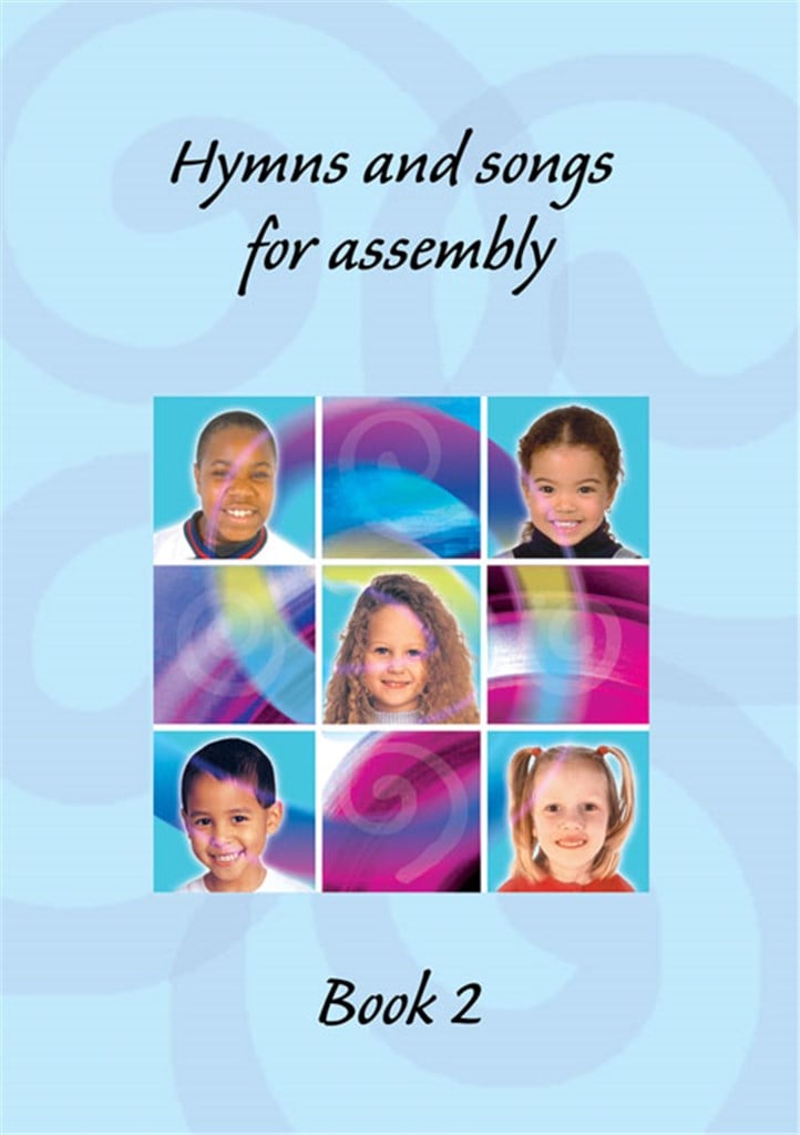 Hymns and Songs for Assembly 2